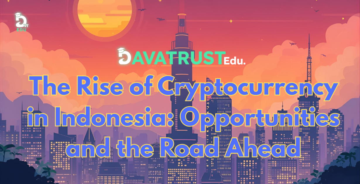 The Rise of Cryptocurrency in Indonesia: Opportunities and the Road Ahead