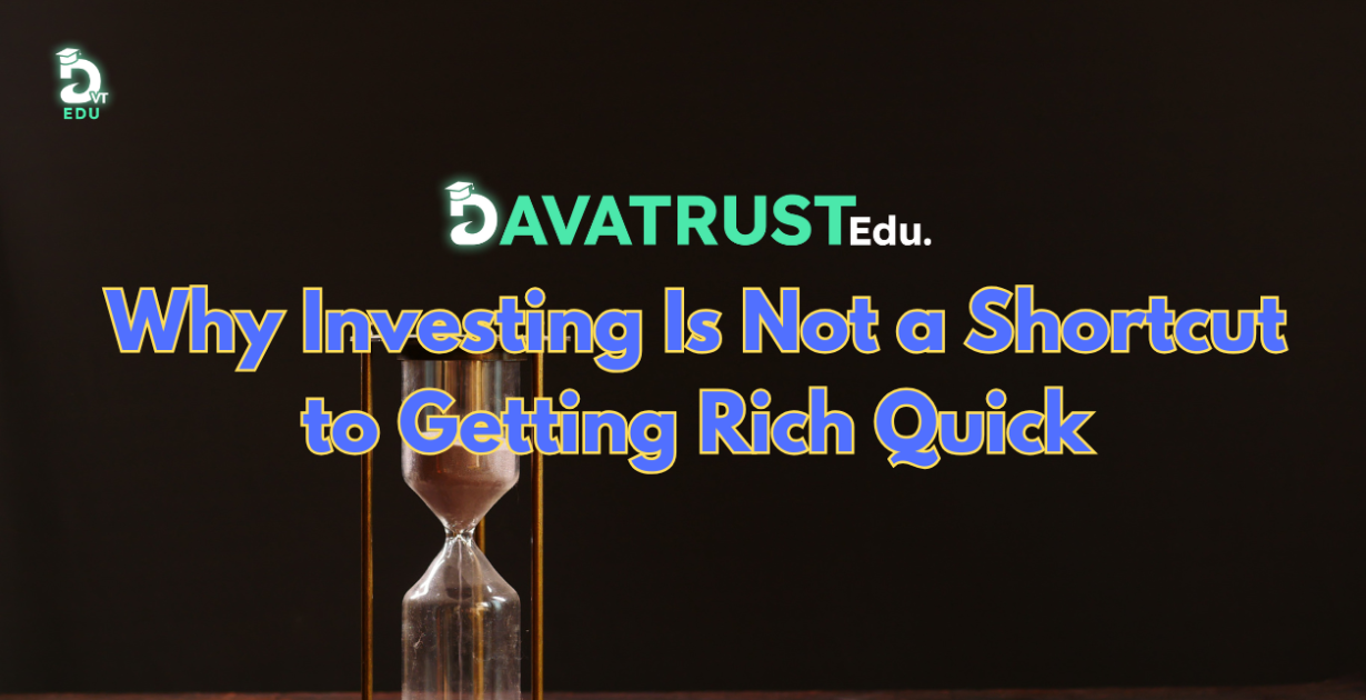why-investing-is-not-a-shortcut-to-getting-rich-quick