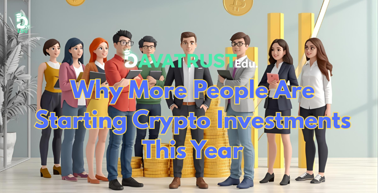 Why More People Are Starting Crypto Investments This Year